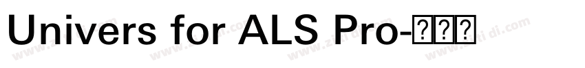 Univers for ALS Pro字体转换